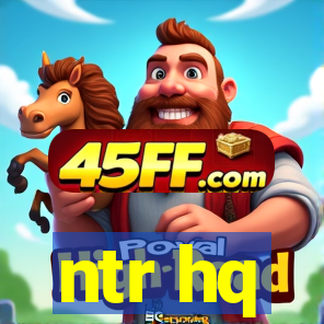 ntr hq